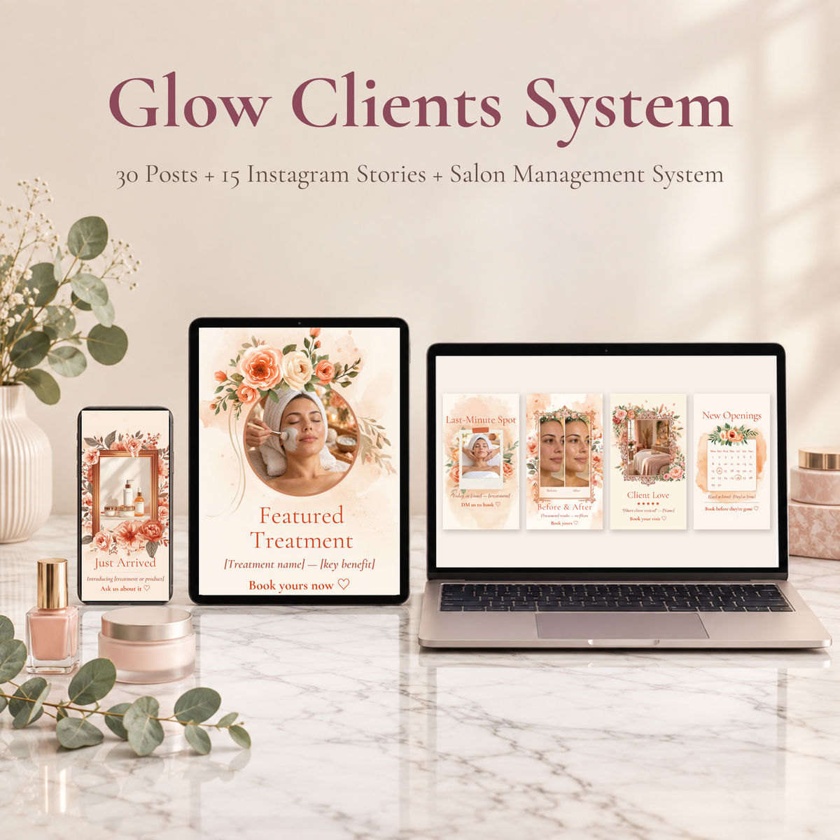 Glow Clients System Canva templates for beauty salons shown on phone, tablet and laptop: 30 Instagram posts, 15 Instagram Stories and salon management system